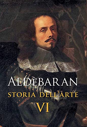 Aldèbaran. Storia Dell'Arte (Vol. 6)