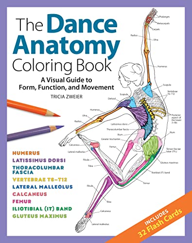 The Dance Anatomy Coloring Book: A Visual Guide To Form, Function, And Movement
