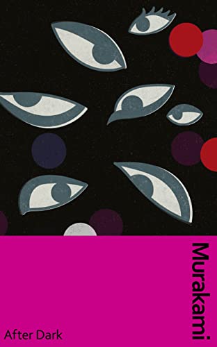 After Dark: Murakami’S Atmospheric Masterpiece, Now In A Deluxe Gift Edition