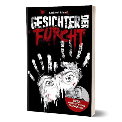 Gesichter Der Furcht: Horrorkurzgeschichten Von Creepypastapunch