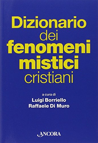 Dizionario Dei Fenomeni Mistici Cristiani