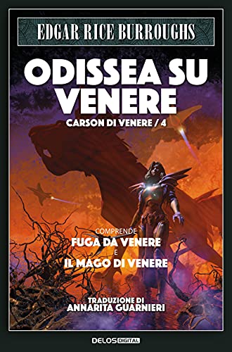 Odissea Su Venere: Fuga Su Venere-Il Mago Di Venere. Carson Di Venere (Vol. 4)