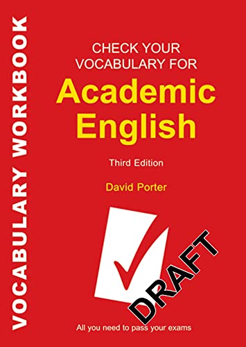 Check Your Vocabulary For Academic English: All You Need To Pass Your Exams