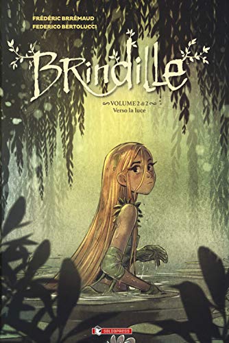 Brindille. Verso La Luce (Vol. 2)