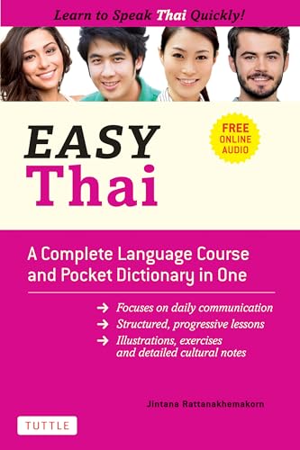 Easy Thai: A Complete Language Course And Pocket Dictionary In One!: A Complete Language Course And Pocket Dictionary In One! (Free Companion Online A