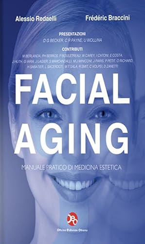 Facial Aging. Tecniche Mediche, Chirurgiche Ed Odontostomatologiche Per Il Terzo Medio Ed Inferiore Del Volto