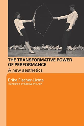 The Transformative Power Of Performance: A New Aesthetics