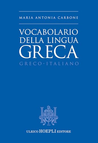 Vocabolario Della Lingua Greca. Greco-Italiano