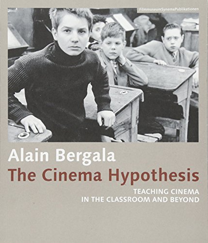 The Cinema Hypothesis: Teaching Cinema In The Classroom And Beyond