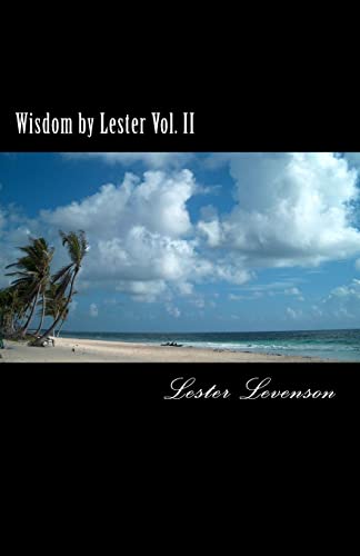 Wisdom By Lester: Lester Levenson'S Teaching: Volume 2