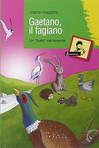 Gaetano, Il Fagiano. Un «Bullo» Nel Torrente