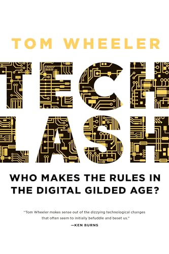 Techlash: Who Makes The Rules In The Digital Gilded Age?