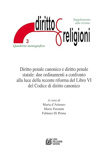 Diritto Penale Canonico E Diritto Penale Statale: Due Ordinamenti A Confronto Alla Luce Della Recente Riforma Del Libro Vi Del Codice Di Diritto Canon