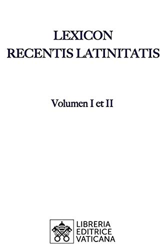 Lexicon Recentis Latinitatis (I-Ii)