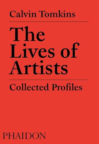 The Lives Of Artists. Collected Profiles