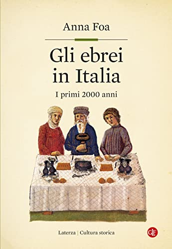 Gli Ebrei In Italia. I Primi 2000 Anni
