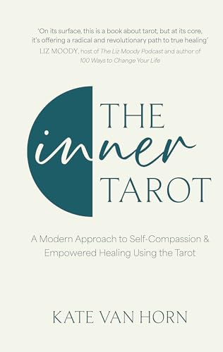 The Inner Tarot: How To Use The Tarot For Healing And Illuminating The Wisdom Within