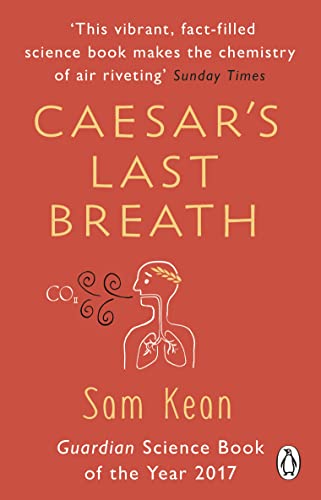 Caesar'S Last Breath: The Epic Story Of The Air Around Us