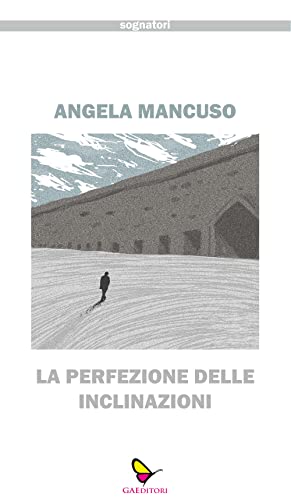 La Perfezione Delle Inclinazioni