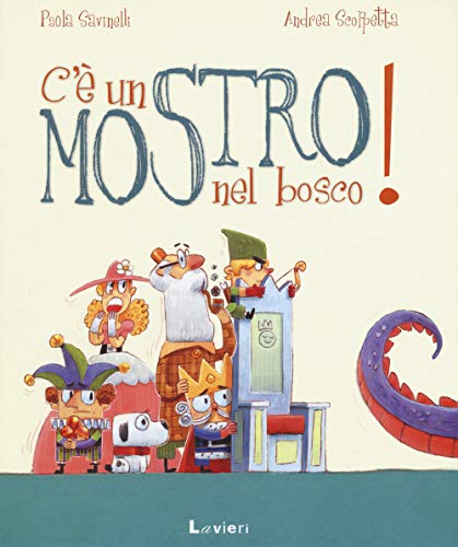 C'È Un Mostro Nel Bosco! Ediz. A Colori