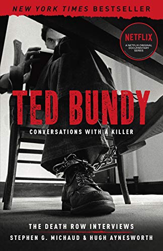 Ted Bundy: Conversations With A Killer: The Death Row Interviews