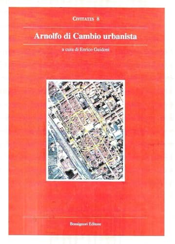 Arnolfo Di Cambio Urbanista. Catalogo Della Mostra