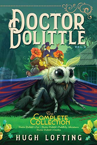 Doctor Dolittle'S Zoo / Doctor Dolittle'S Puddleby Adventures / Doctor Dolittle'S Garden: Volume 3