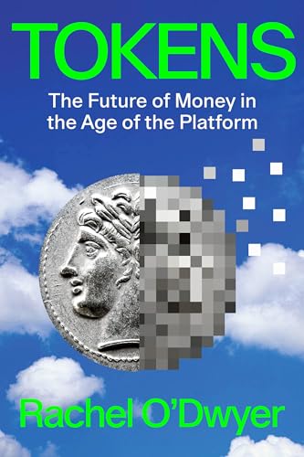 Tokens: The Future Of Money In The Age Of The Platform