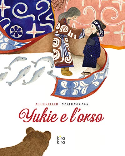 Yukie E L'Orso. Ediz. A Colori