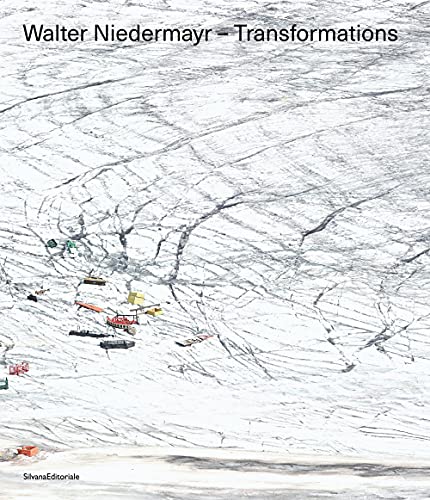 Walter Niedermayr. Transformations. Ediz. Italiana E Inglese