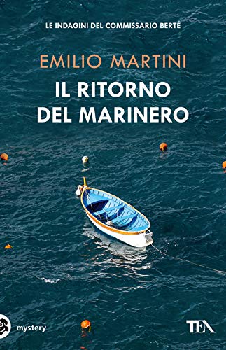 Il Ritorno Del Marinero. Le Indagini Del Commissario Bertè