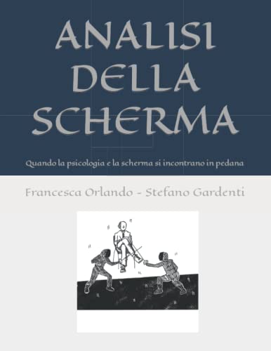 Analisi Della Scherma: Quando La Psicologia E La Scherma Si Incontrano In Pedana