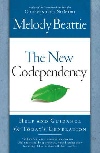 The New Codependency: Help And Guidance For Today'S Generation