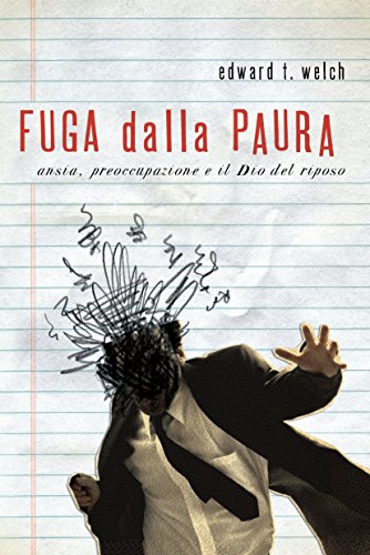 Fuga Dalla Paura. Ansia, Preoccupazione E Il Dio Del Riposo