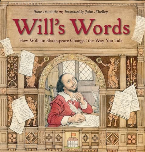 Will'S Words: How William Shakespeare Changed The Way You Talk