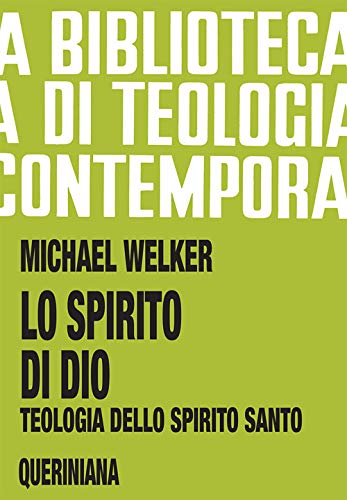 Lo Spirito Di Dio. Teologia Dello Spirito Santo
