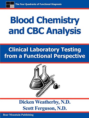 Blood Chemistry And Cbc Analysis: Clinical Laboratory Testing From A Functional Perspective