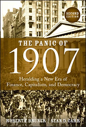 The Panic Of 1907: Heralding A New Era Of Finance, Capitalism, And Democracy