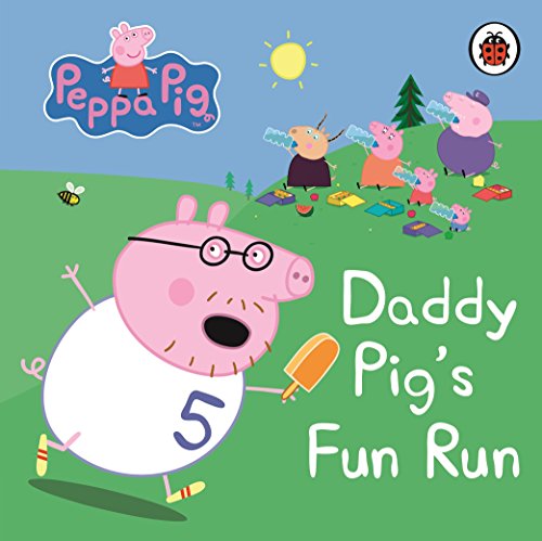 Peppa Pig: Daddy Pig'S Fun Run: My First Storybook