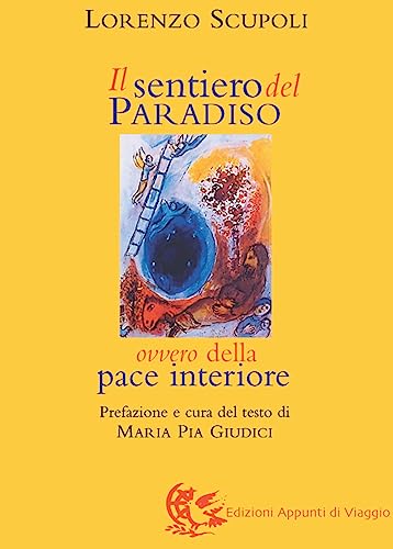 Il Sentiero Del Paradiso. Della Pace Interiore