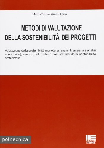 Metodi Di Valutazione Della Sostenibilità Dei Progetti