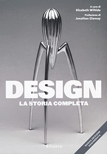 Design. La Storia Completa. Nuova Ediz.