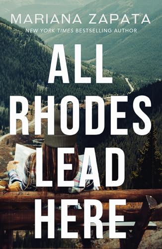 All Rhodes Lead Here: From The Author Of The Sensational Tiktok Hit, From Lukov With Love, And The Queen Of The Slow-Burn Romance!