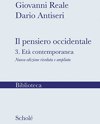 Il Pensiero Occidentale. Nuova Ediz.. L' Età Contemporanea (Vol. 3)