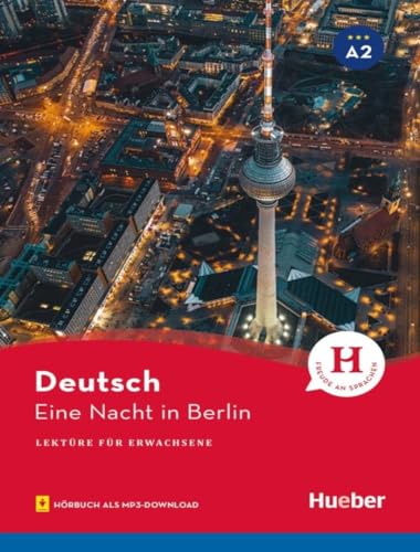 Eine Nacht In Berlin. Lektüre. Con File Audio Per Il Download: Lektüre Mit Audios Online