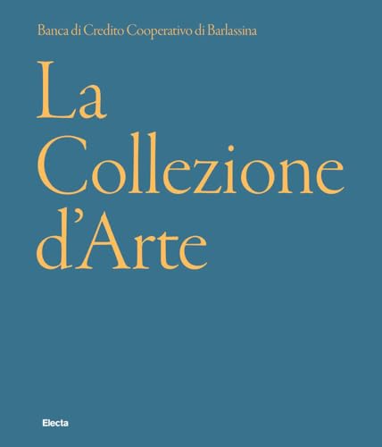 Collezione Bcc Barlassina Libreria. Ediz. Illustrata