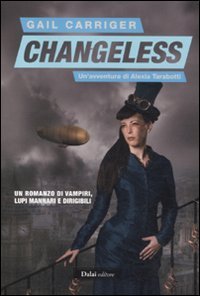 Changeless. Il Protettorato Del Parasole (Vol. 2)
