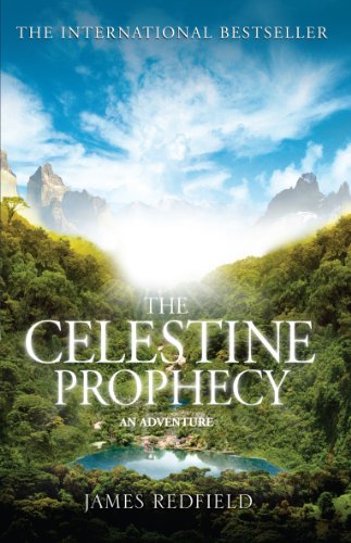 The Celestine Prophecy [Lingua Inglese]: How To Refresh Your Approach To Tomorrow With A New Understanding, Energy And Optimism