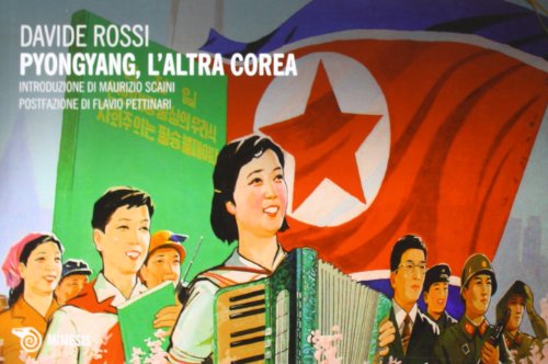 Pyongyang, L'Altra Corea