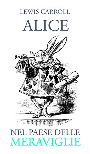 Alice Nel Paese Delle Meraviglie (Annotato)
